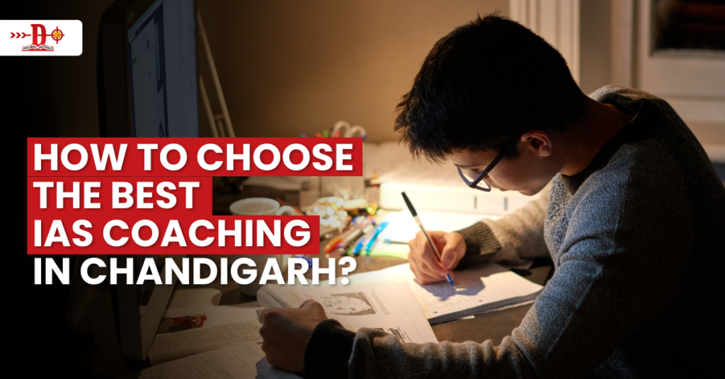 How to choose best IAS Coaching in Chandigarh